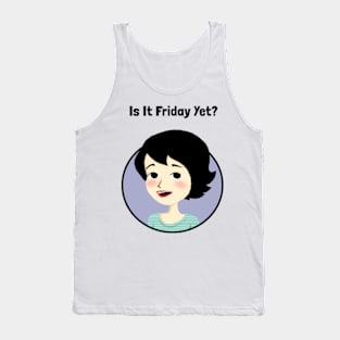 Is it Friday yet? I'm waiting for holiday Tank Top